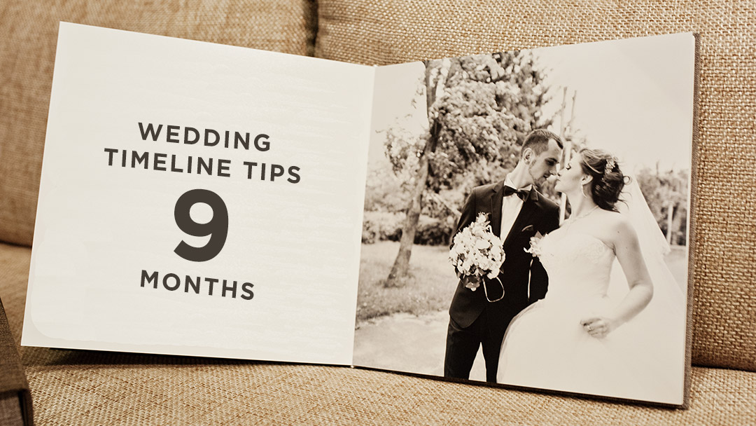 Wedding Timeline Tips: 9 Months to Go